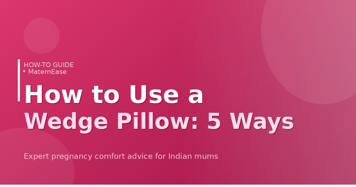 How to Use a Pregnancy Wedge Pillow 5 Different Ways
