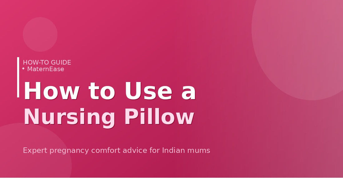 How to Use a Nursing Pillow